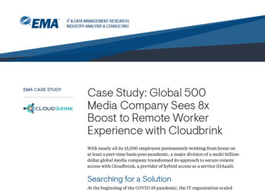 Case Study: Global 500 Media Company Sees 8x Boost to Remote Worker Experience with Cloudbrink