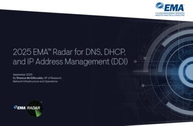 2025 EMA™ Radar for DNS, DHCP, and IP Address Management (DDI)